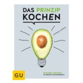 Das Prinzip Kochen, Mangold, Matthias F/Walsh, Nicola, Gräfe und Unzer, EAN/ISBN-13: 9783833857201