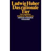 Das rationale Tier, Huber, Ludwig, Suhrkamp, EAN/ISBN-13: 9783518300121