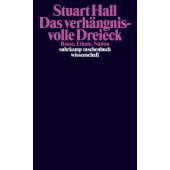 Das verhängnisvolle Dreieck, Hall, Stuart, Suhrkamp, EAN/ISBN-13: 9783518300107