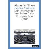 Defekte Visionen, Thiele, Alexander, Campus Verlag, EAN/ISBN-13: 9783593518817