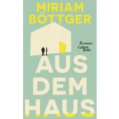 Aus dem Haus - signierte Ausgabe, Böttger, Miriam, Galiani Berlin, EAN/ISBN-13: 9783000000017