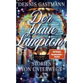 Der blaue Lampion, Gastmann, Dennis, Rowohlt Berlin Verlag, EAN/ISBN-13: 9783737102100