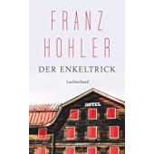 Der Enkeltrick, Hohler, Franz, Luchterhand Literaturverlag, EAN/ISBN-13: 9783630876795