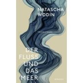 Der Fluss und das Meer, Wodin, Natascha, Rowohlt Verlag, EAN/ISBN-13: 9783498003760