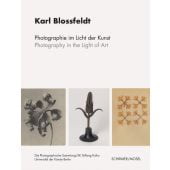 Photographie im Licht der Kunst / Photography in the Light of Art, Blossfeldt, Karl, EAN/ISBN-13: 9783829610247