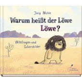 Warum heißt der Löwe Löwe?, Mühle, Jörg, Klett Kinderbuch Verlag GmbH, EAN/ISBN-13: 9783954702190