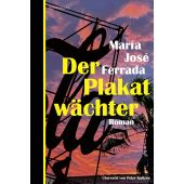 Der Plakatwächter, Ferrada, María José, Berenberg Verlag, EAN/ISBN-13: 9783949203794