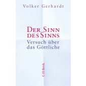 Der Sinn des Sinns, Gerhardt, Volker, Verlag C. H. BECK oHG, EAN/ISBN-13: 9783406784613