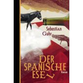 Der spanische Esel, Guhr, Sebastian, Berenberg Verlag, EAN/ISBN-13: 9783949203817