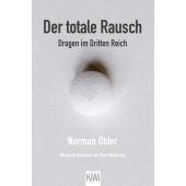 Der totale Rausch, Ohler, Norman, Verlag Kiepenheuer & Witsch GmbH & Co KG, EAN/ISBN-13: 9783462050356