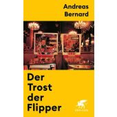 Der Trost der Flipper, Bernard, Andreas, Klett-Cotta, EAN/ISBN-13: 9783608987683