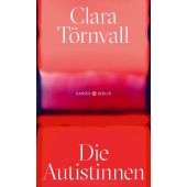 Die Autistinnen, Törnvall, Clara, Hanser Berlin, EAN/ISBN-13: 9783446279605