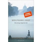 Die einzig mögliche Zeit, Joop, Wolfgang, Kindler Verlag GmbH, EAN/ISBN-13: 9783463000039