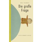 Die große Frage, Erlbruch, Wolf, Hammer Verlag, EAN/ISBN-13: 9783872949486