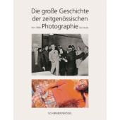 Die große Geschichte der zeitgenössischen Photographie, Schirmer/Mosel Verlag GmbH, EAN/ISBN-13: 9783829607186