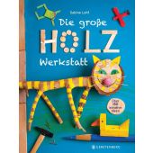 Die große Holzwerkstatt, Lohf, Sabine, Gerstenberg Verlag GmbH & Co.KG, EAN/ISBN-13: 9783836956154