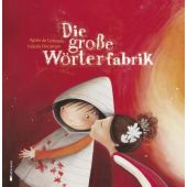 Die große Wörterfabrik, Lestrade, Agnès de, Mixtvision Mediengesellschaft mbH., EAN/ISBN-13: 9783939435266