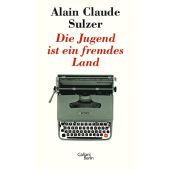 Die Jugend ist ein fremdes Land, Sulzer, Alain Claude, Galiani Berlin, EAN/ISBN-13: 9783869711508