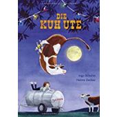 Die Kuh Ute, Schulze, Ingo, Tulipan Verlag GmbH, EAN/ISBN-13: 9783864295294