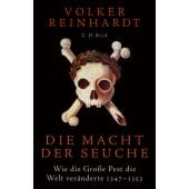 Die Macht der Seuche, Reinhardt, Volker, Verlag C. H. BECK oHG, EAN/ISBN-13: 9783406767296