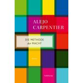 Die Methode der Macht, Carpentier, Alejo, Suhrkamp, EAN/ISBN-13: 9783518472057