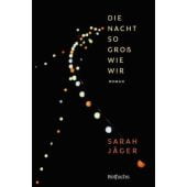 Die Nacht so groß wie wir, Jäger, Sarah, Rotfuchs, EAN/ISBN-13: 9783757100834