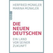 Die neuen Deutschen, Münkler, Herfried/Münkler, Marina, Rowohlt Verlag, EAN/ISBN-13: 9783499632075