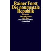 Die noumenale Republik, Forst, Rainer, Suhrkamp, EAN/ISBN-13: 9783518299623