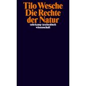 Die Rechte der Natur, Wesche, Tilo, Suhrkamp, EAN/ISBN-13: 9783518300145