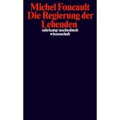 Die Regierung der Lebenden, Foucault, Michel, Suhrkamp, EAN/ISBN-13: 9783518299067