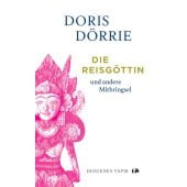 Die Reisgöttin, Dörrie, Doris, Diogenes Verlag AG, EAN/ISBN-13: 9783257072945