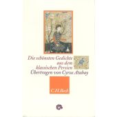 Die schönsten Gedichte aus dem klassischen Persien, Hafis/Rumi/Chajjam, Omar, Verlag C. H. BECK oHG, EAN/ISBN-13: 9783406682285