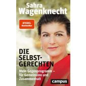 Die Selbstgerechten, Wagenknecht, Sahra, Campus Verlag, EAN/ISBN-13: 9783593513904