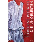 Die Ungelebten, Rosales, Caroline, Ullstein Verlag, EAN/ISBN-13: 9783550202148