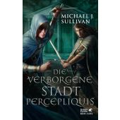 Die verborgene Stadt Percepliquis, Sullivan, Michael J, Klett-Cotta, EAN/ISBN-13: 9783608960174