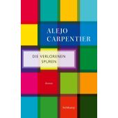 Die verlorenen Spuren, Carpentier, Alejo, Suhrkamp, EAN/ISBN-13: 9783518472095