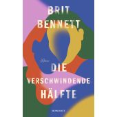 Die verschwindende Hälfte, Bennett, Brit, Rowohlt Verlag, EAN/ISBN-13: 9783498001599