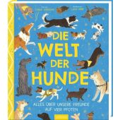 Die Welt der Hunde, Sorosiak, Carlie, Ars Edition, EAN/ISBN-13: 9783845858432