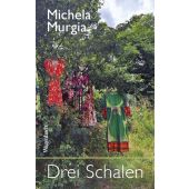 Drei Schalen, Murgia, Michela, Wagenbach, Klaus Verlag, EAN/ISBN-13: 9783803133632