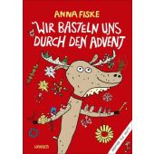 Wir basteln uns durch den Advent, Fiske, Anna, Carl Hanser Verlag GmbH & Co.KG, EAN/ISBN-13: 9783446268067