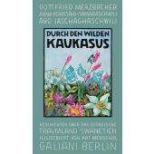 Durch den wilden Kaukasus, Galiani Berlin, EAN/ISBN-13: 9783869712390