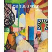 Die Tunisreise Edition Kalender 2025, Klee, Paul/Macke, August, Weingarten, EAN/ISBN-13: 9783839900826