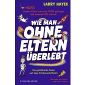 Wie man ohne Eltern überlebt - Die galaktische Reise auf dem Piratenschiffsofa, Hayes, Larry, EAN/ISBN-13: 9783737358590