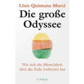 Die große Odyssee, Quintana-Murci, Lluis, Verlag C. H. BECK oHG, EAN/ISBN-13: 9783406814297