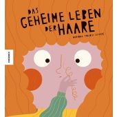 Das geheime Leben der Haare, Tolosa Sisteré, Mariona, Knesebeck Verlag, EAN/ISBN-13: 9783957288134