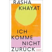 Ich komme nicht zurück, Khayat, Rasha, DuMont Buchverlag GmbH & Co. KG, EAN/ISBN-13: 9783832168124