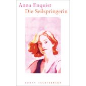 Die Seilspringerin, Enquist, Anna, Luchterhand Literaturverlag, EAN/ISBN-13: 9783630877228