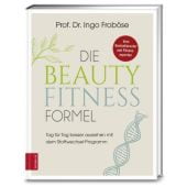 Die Beauty-Fitness-Formel, Froböse, Ingo (Prof. Dr.), ZS Verlag GmbH, EAN/ISBN-13: 9783898838146