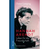 Hannah Arendt. Leben für die Freundschaft, Lamping, Dieter, Ebersbach & Simon, EAN/ISBN-13: 9783869152707