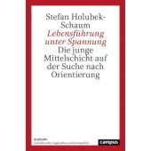 Lebensführung unter Spannung, Holubek-Schaum, Stefan, Campus Verlag, EAN/ISBN-13: 9783593514420